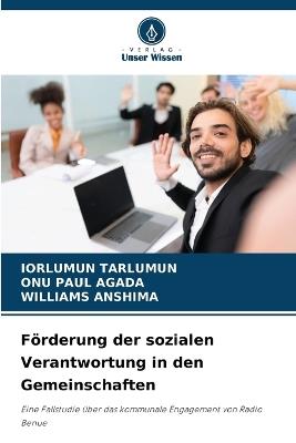 Förderung der sozialen Verantwortung in den Gemeinschaften - Iorlumun Tarlumun,Onu Paul Agada,Williams Anshima - cover