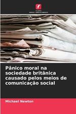 Pânico moral na sociedade britânica causado pelos meios de comunicação social