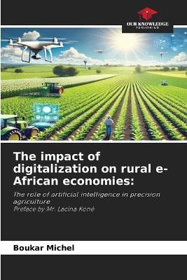 The impact of digitalization on rural e-African economies - Boukar Michel - cover