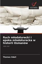 Ruch mlodoturecki i epoka mlodoturecka w historii Osmanów