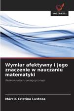 Wymiar afektywny i jego znaczenie w nauczaniu matematyki