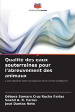 Qualité des eaux souterraines pour l'abreuvement des animaux