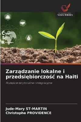 Zarzadzanie lokalne i przedsiebiorczosc na Haiti - Jude-Mary St-Martin,Christophe Providence - cover