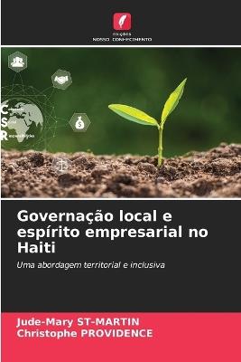 Governação local e espírito empresarial no Haiti - Jude-Mary St-Martin,Christophe Providence - cover