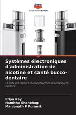 Systèmes électroniques d'administration de nicotine et santé bucco-dentaire