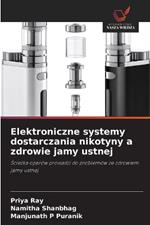 Elektroniczne systemy dostarczania nikotyny a zdrowie jamy ustnej
