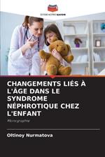 Changements Liés À l'Âge Dans Le Syndrome Néphrotique Chez l'Enfant