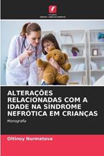 Alterações Relacionadas Com a Idade Na Síndrome Nefrótica Em Crianças