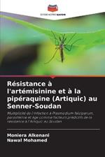 Résistance à l'artémisinine et à la pipéraquine (Artiquic) au Senner-Soudan