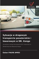 Sytuacja w drogowym transporcie pasazerskim i towarowym w DR. Kongo