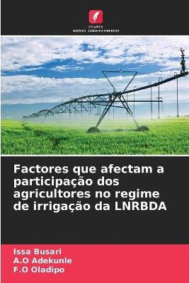 Factores que afectam a participação dos agricultores no regime de irrigação da LNRBDA - Issa Busari,A O Adekunle,F O Oladipo - cover