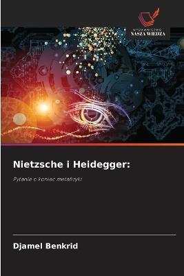 Nietzsche i Heidegger - Djamel Benkrid - cover