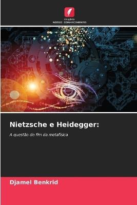 Nietzsche e Heidegger - Djamel Benkrid - cover