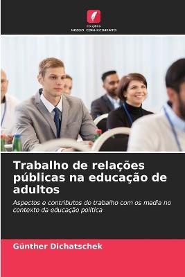 Trabalho de relações públicas na educação de adultos - Günther Dichatschek - cover