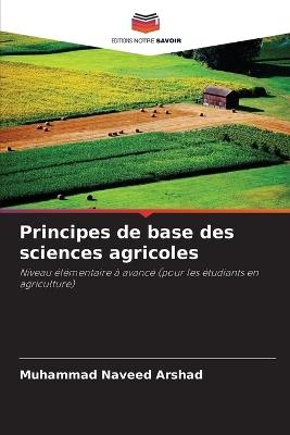 Principes de base des sciences agricoles - Muhammad Naveed Arshad - cover