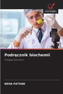 Podręcznik biochemii - Neha Pathak - cover