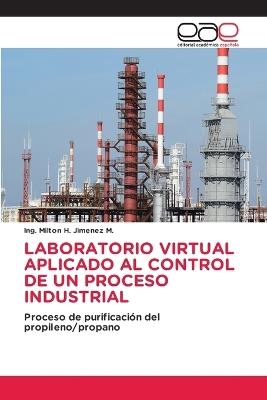 Laboratorio Virtual Aplicado Al Control de Un Proceso Industrial - Ing Milton H Jimenez M - cover