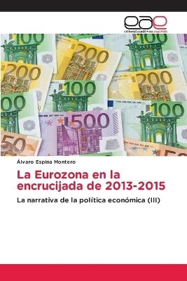 La Eurozona en la encrucijada de 2013-2015 - Álvaro Espina Montero - cover