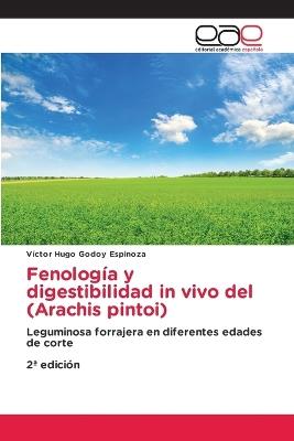 Fenología y digestibilidad in vivo del (Arachis pintoi) - Víctor Hugo Godoy Espinoza - cover