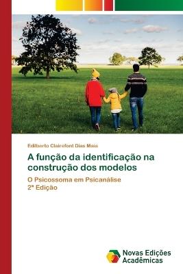 A função da identificação na construção dos modelos - Edilberto Clairefont Dias Maia - cover
