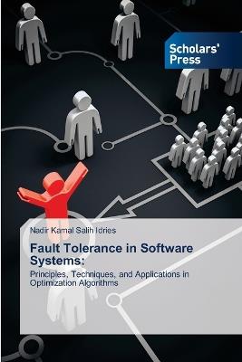 Fault Tolerance in Software Systems - Nadir Kamal Salih Idries - cover