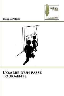L'ombre d'un passé tourmenté - Claudia Peltier - cover
