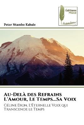 Au-Delà des Refrains L'Amour, Le Temps...Sa Voix - Peter Ntambo Kabale - cover
