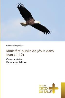 Ministère public de Jésus dans Jean (1-12) - Gédéon Monga Ngoy - cover