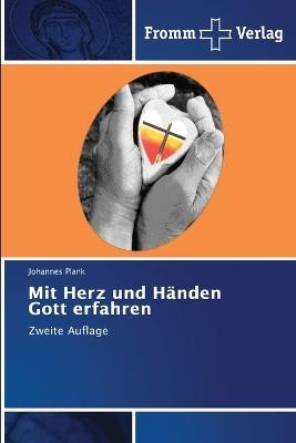 Mit Herz und Händen Gott erfahren - Johannes Plank - cover
