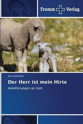 Der Herr ist mein Hirte - Jutta Keitmeier - cover