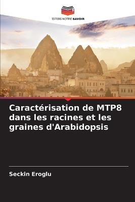 Caractérisation de MTP8 dans les racines et les graines d'Arabidopsis - Seckin Eroglu - cover