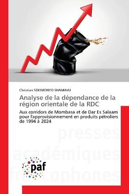 Analyse de la dépendance de la région orientale de la RDC - Christian Sekimonyo Shamavu - cover