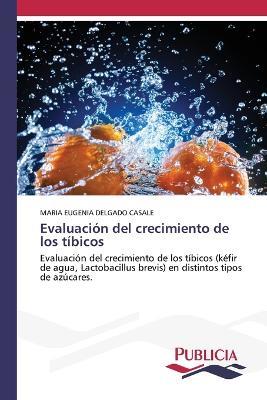 Evaluación del crecimiento de los tíbicos - Maria Eugenia Delgado Casale - cover
