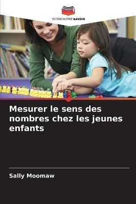 Mesurer le sens des nombres chez les jeunes enfants - Sally Moomaw - cover