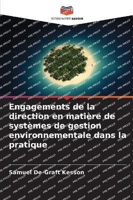 Engagements de la direction en matière de systèmes de gestion environnementale dans la pratique - Samuel De-Graft Kesson - cover