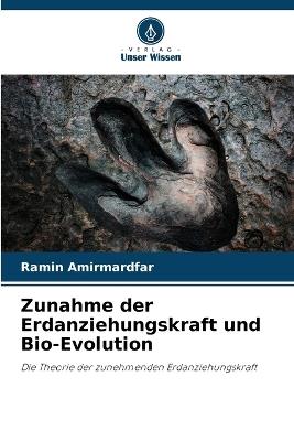 Zunahme der Erdanziehungskraft und Bio-Evolution - Ramin Amirmardfar - cover