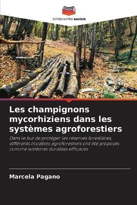 Les champignons mycorhiziens dans les systèmes agroforestiers - Marcela Pagano - cover