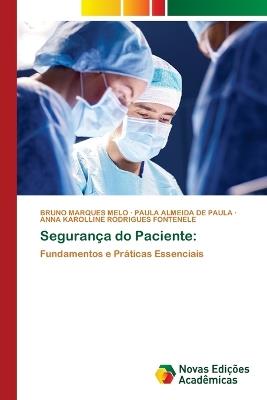 Segurança do Paciente - Bruno Marques Melo,Paula Almeida de Paula,Anna Karolline Rodrigues Fontenele - cover