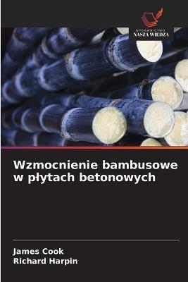 Wzmocnienie bambusowe w plytach betonowych - Cook,Richard Harpin - cover