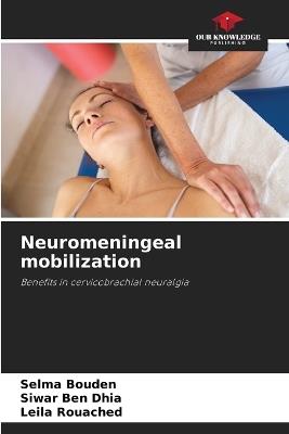 Neuromeningeal mobilization - Selma Bouden,Siwar Ben Dhia,Leila Rouached - cover