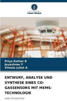 Entwurf, Analyse Und Synthese Eines Co-Gassensors Mit Mems-Technologie - Priya Esther B,Jeyashree Y,Vimala Juliet A - cover