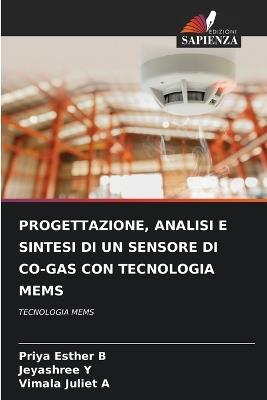 Progettazione, Analisi E Sintesi Di Un Sensore Di Co-Gas Con Tecnologia Mems - Priya Esther B,Jeyashree Y,Vimala Juliet A - cover