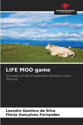 LIFE MOO game - Leandro Gomiero Da Silva,Flávia Gonçalves Fernandes - cover