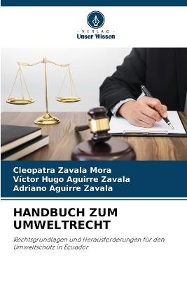 Handbuch Zum Umweltrecht - Cleopatra Zavala Mora,Victor Hugo Aguirre Zavala,Adriano Aguirre Zavala - cover