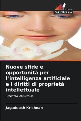Nuove sfide e opportunità per l'intelligenza artificiale e i diritti di proprietà intellettuale - Jagadeesh Krishnan - cover