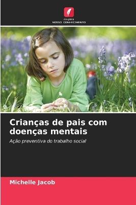 Crianças de pais com doenças mentais - Michelle Jacob - cover