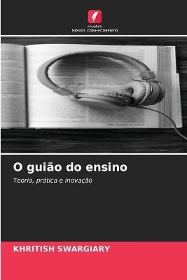 O guião do ensino - Khritish Swargiary - cover