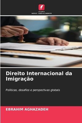 Direito Internacional da Imigração - Ebrahim Aghazadeh - cover