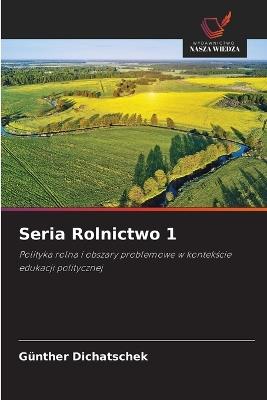 Seria Rolnictwo 1 - Günther Dichatschek - cover