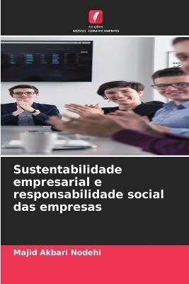 Sustentabilidade empresarial e responsabilidade social das empresas - Majid Akbari Nodehi - cover